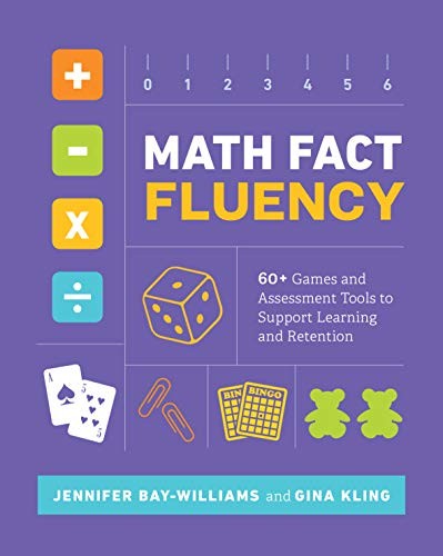 Math fact fluency : 60+ games and assessment tools to support learning and retention
